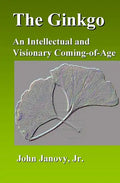 The Ginkgo: An Intellectual and Visionary Coming-of-Age - Paperback