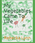 My Vegetables Came To Life - Paperback
