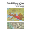 Pictorial History of Iran: Ancient Persia - Paperback