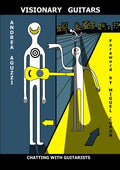 Visionary Guitars Chatting with Guitarists - Paperback