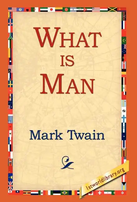 What Is Man? - Hardcover