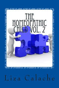 Homeopathic Child Vol. 2: A Parent's Handbook To Common Acute Ailments - Paperback