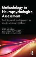 Methodology in Neuropsychological Assessment: An Interpretative Approach to Guide Clinical Practice - Paperback