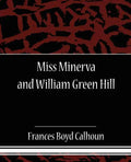 Miss Minerva and William Green Hill - Paperback
