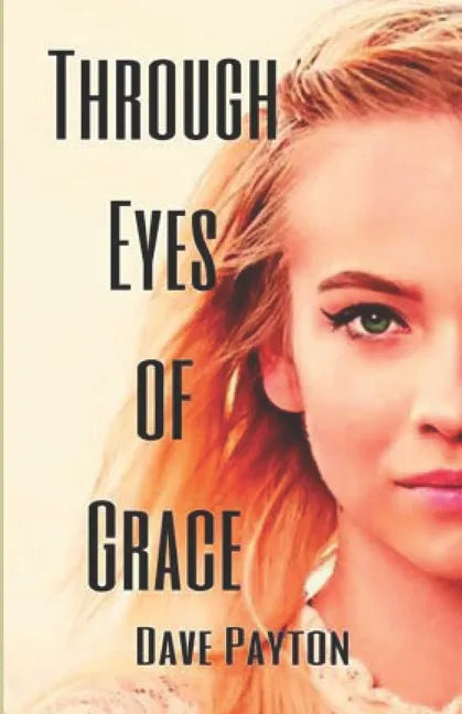Through Eyes Of Grace - Paperback