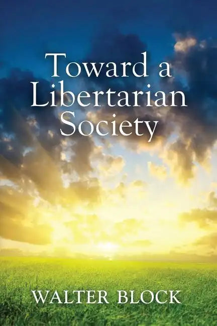 Toward a Libertarian Society - Paperback