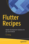 Flutter Recipes: Mobile Development Solutions for IOS and Android - Paperback