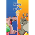 Hippos vs. Rhinos: Race To The Finish Line - Hardcover