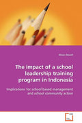 The impact of a school leadership training program in Indonesia - Paperback