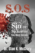 S.O.S. Sin or Sickness, You Must Decide - Paperback
