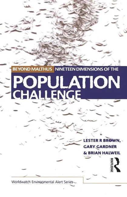 Beyond Malthus: The Nineteen Dimensions of the Population Challenge - Paperback