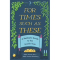 For Times Such as These: A Radical's Guide to the Jewish Year - Paperback