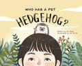 Who Has A Pet Hedgehog? - Hardcover