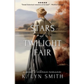 Stars of Twilight Fair: A Sweet Victorian Romance - Paperback