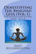 Demystifying the Bhagvad Gita: Understanding the Self - Paperback