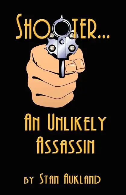 SHOOTER...An Unlikely Assassin - Paperback