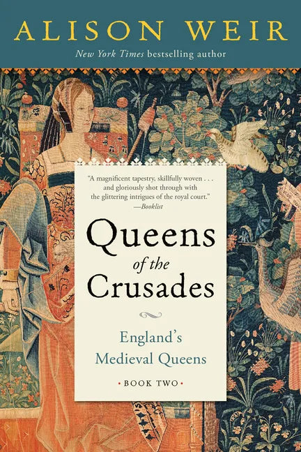 Queens of the Crusades: England's Medieval Queens Book Two - Paperback