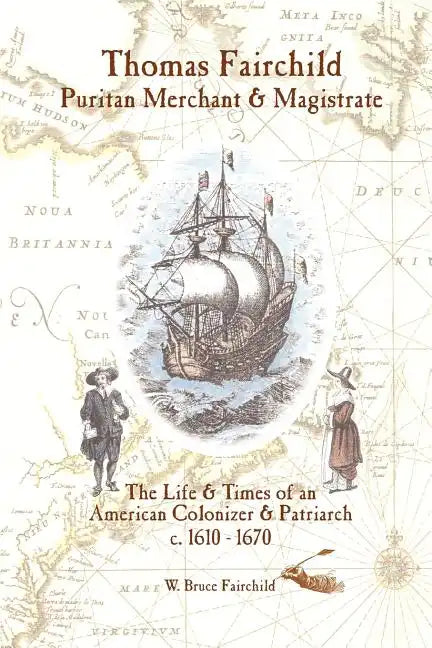 Thomas Fairchild: Puritan Merchant & Magistrate - Paperback