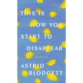 This Is How You Start to Disappear - Paperback