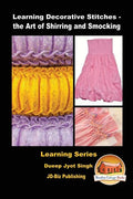 Learning Decorative Stitches - the Art of Shirring and Smocking - Paperback