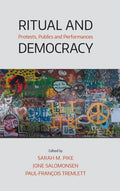 Ritual and Democracy: Protests, Publics and Performances - Hardcover