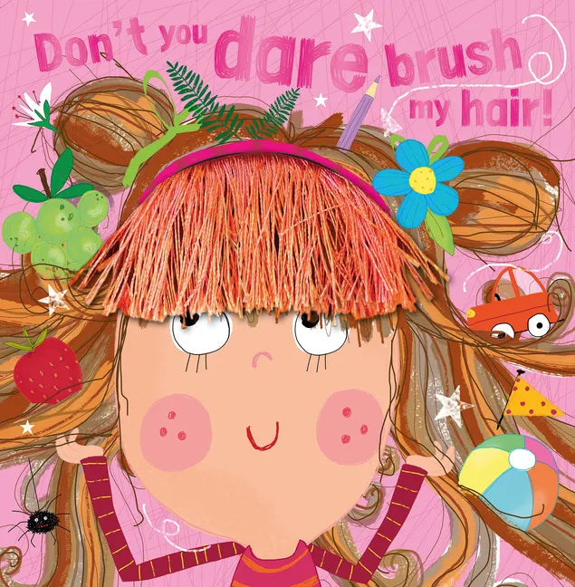 Don't You Dare Brush My Hair! - Paperback