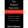 The Political Imperative: An Assignment from God - Paperback