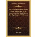 Leo Taxil's Remarkable Books About Murder, The Devil, Women And The Black Mass In The High Degrees Of Masonry - Paperback