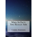 Who, In Fact, You Really Are - Paperback