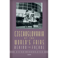 Czechoslovakia at the World's Fairs: Behind the Façade - Hardcover