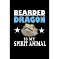 Bearded Dragon Is My Spirit Animal: Animal Nature Collection - Paperback