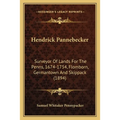 Hendrick Pannebecker: Surveyor Of Lands For The Penns, 1674-1754, Flomborn, Germantown And Skippack (1894) - Paperback