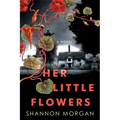 Her Little Flowers: A Spellbinding Gothic Ghost Story - Paperback
