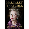 Margaret Thatcher: Herself Alone: The Authorized Biography - Hardcover
