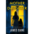 Mother and Daughter: An unputdownable psychological thriller with a breathtaking twist - Paperback