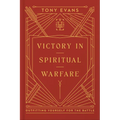 Victory in Spiritual Warfare: Outfitting Yourself for the Battle - Hardcover
