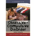 Obsessive-Compulsive Disorder: The Ultimate Teen Guide - Hardcover