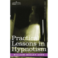 Practical Lessons in Hypnotism - Paperback