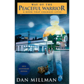 Way of the Peaceful Warrior: A Book That Changes Lives - Paperback