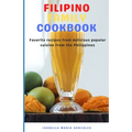 Filipino Family Cookbook: Favorite recipes from delicious popular cuisine from the Philippines - Paperback