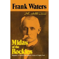 Midas of the Rockies: Biography of Winfield Scott Stratton, Croesus of Cripple Creek - Paperback