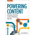 Powering Content: Building a Nonstop Content Marketing Machine - Paperback