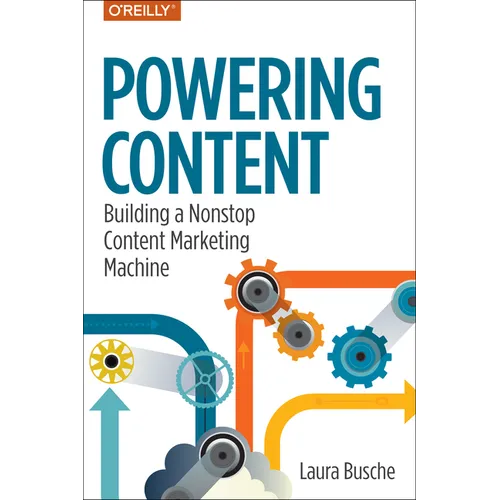 Powering Content: Building a Nonstop Content Marketing Machine - Paperback