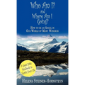 Who Am I and Where Am I Going? - Hardcover