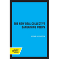 The New Deal Collective Bargaining Policy - Paperback