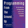 Programming from the Ground Up - Paperback