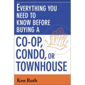 A Everything You Need to Know Before Buying a Co-Op, Condo, or Townhouse (Special) - Paperback