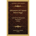 Adventures Of Captain Simon Suggs: Late Of The Tallapoosa Volunteers (1846) - Hardcover