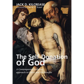 The Self-Donation of God: A Contemporary Lutheran Approach to Christ and His Benefits - Hardcover
