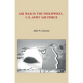 Air War in the Philippines - U.S. Army Air Force - Paperback